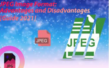 JPEG Image Format: Advantages and Disadvantages