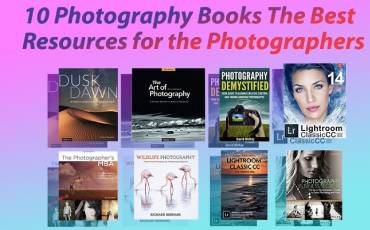 10 Photography Books The Best Resources for the Photographers