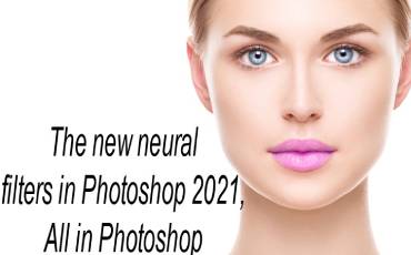 The new neural filters in Photoshop 2021, All in Photoshop