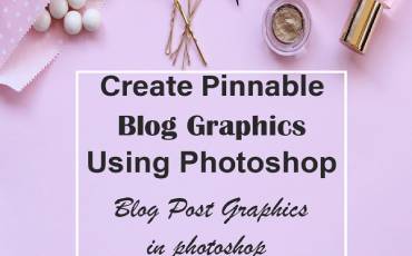 Create Pinnable Blog Graphics Using Photoshop