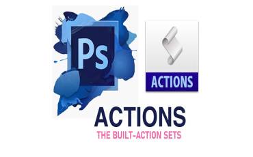 Photoshop Actions – The Built-In Action Sets